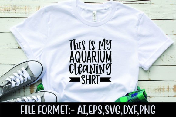 Aquarium Cleaning Shirt Graphics for T-Shirt Designs