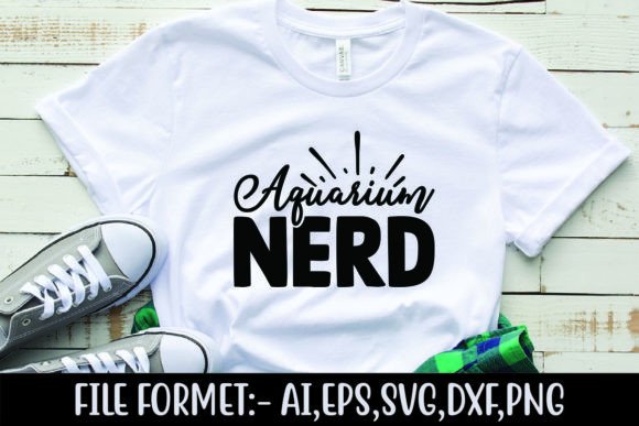 Aquarium Nerd Graphics for T-Shirt Designs