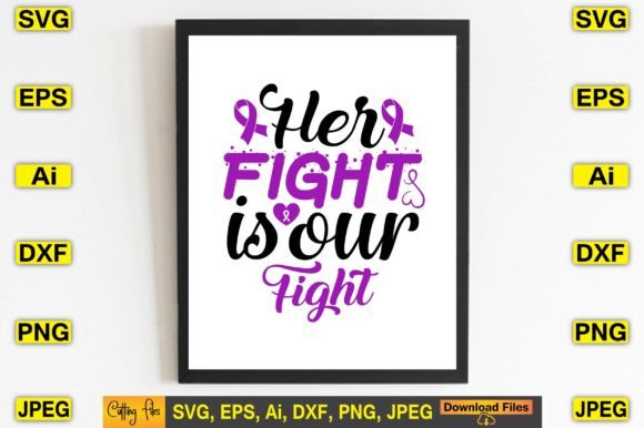Her Fight is Our Fight: Graphics for T-Shirt Designs