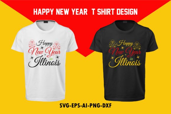 Reviewing the Happy New Year in Illinois T Shirt Design