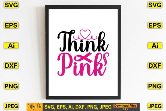 Think Pink SVG Graphics for T-Shirt Designs