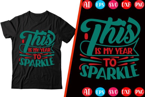 This is My Year to Sparkle T-shirt Graphics