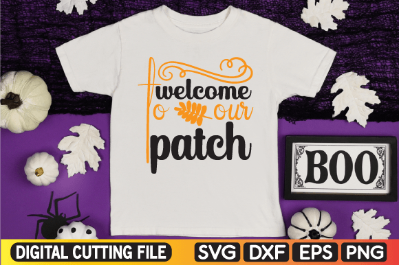 Welcome to Our Patch Svg: Graphics for T-Shirt Designs